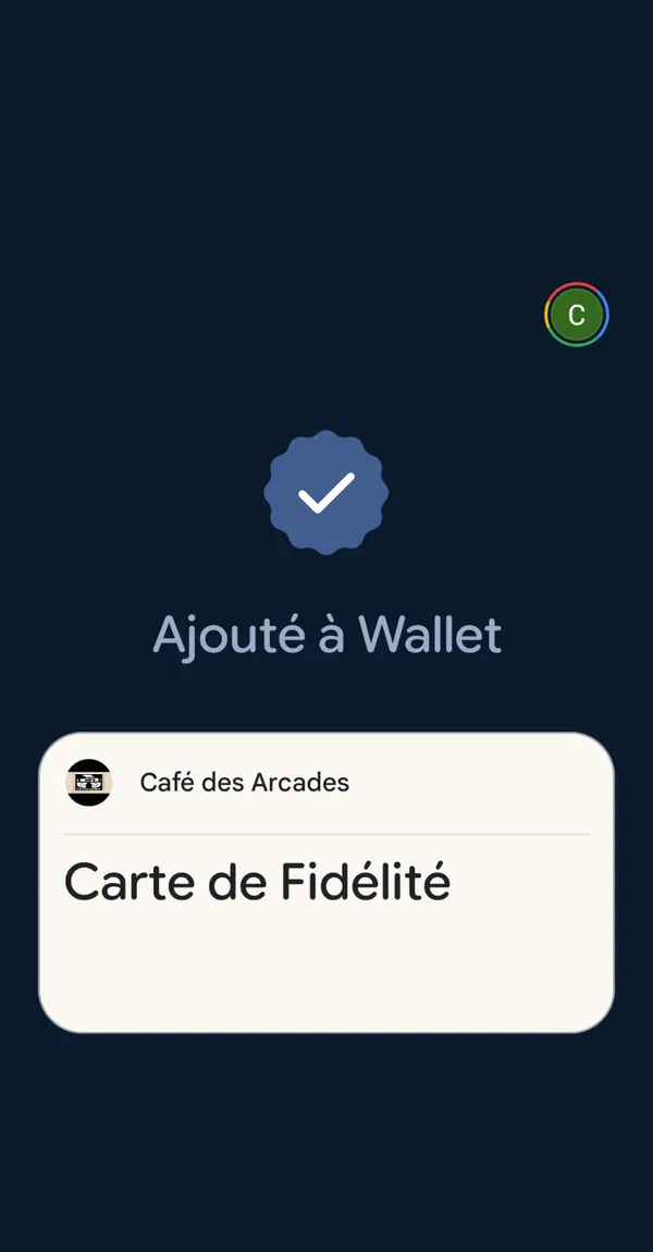 Confirmation : la carte de fidélité a été ajoutée à Google Wallet.